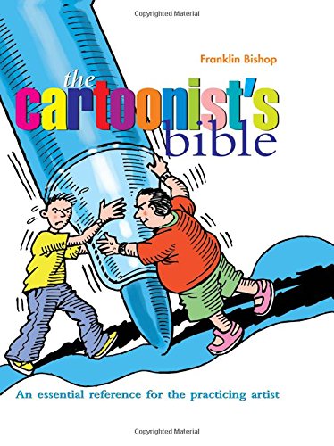The Cartoonist's Bible: An Essential Reverence for the Practicing