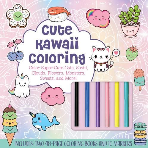 Cute Kawaii Coloring Kit: Color Super-Cute Cats, Sushi, Clouds, Flowers, Monsters, Sweets, and More! Includes: Two 48-page Coloring Books and 10 Markers