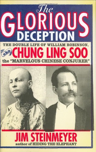 The Glorious Deception: The Double Life of William Robinson, Aka Chung