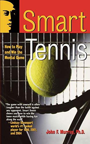 Smart Tennis: How to Play and Win the Mental Game