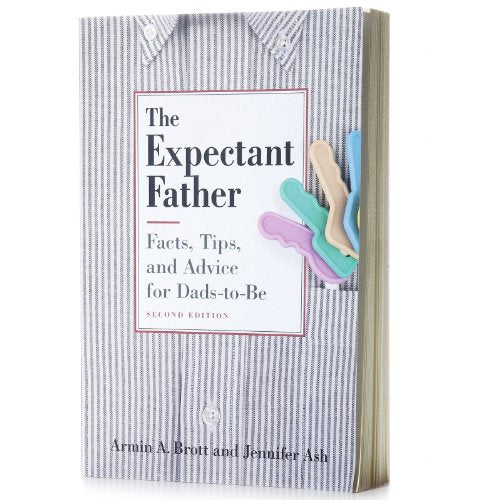 The Expectant Father: Facts, Tips and Advice for Dads-to-be