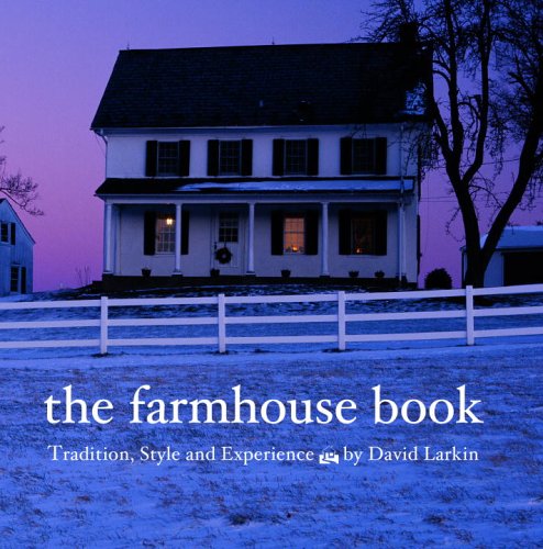 The Farmhouse Book: Tradition, Style and Experience