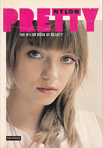 Pretty: The Nylon Book of Beauty