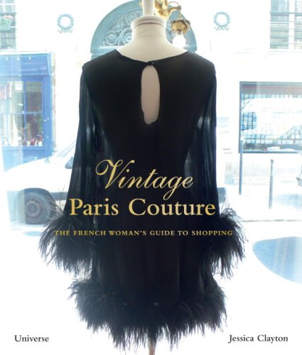Vintage Paris Couture: The French Woman's Guide to Shopping