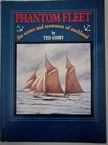 Phantom Fleet: The Scows and Scowmen of Auckland