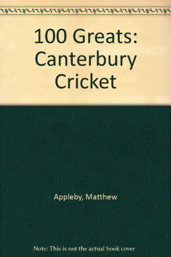 100 Greats: Canterbury Cricket