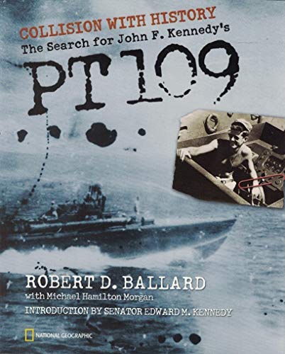 Collision with History: The Search for John F. Kennedy's Pt 109