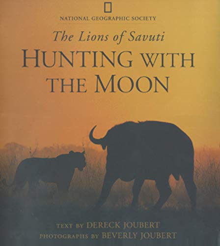 Hunting with the Moon: Lions of Savuti