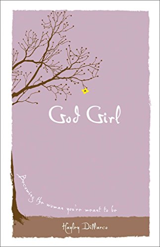 God Girl - Becoming the Woman You`re Meant to Be