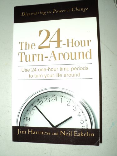 The 24-hour Turnaround: Discovering the Power to Change
