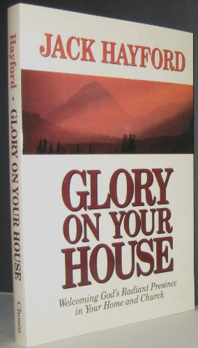 Glory on Your House