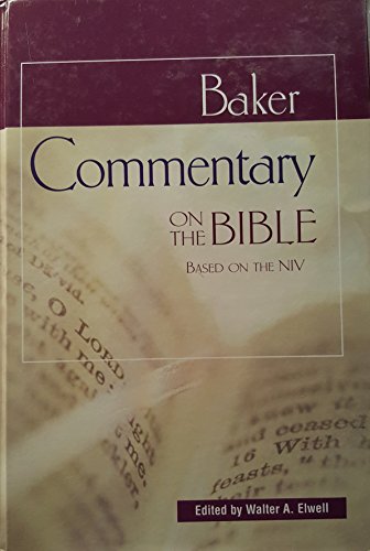 Baker Commentary on the Bible: Based on the NIV