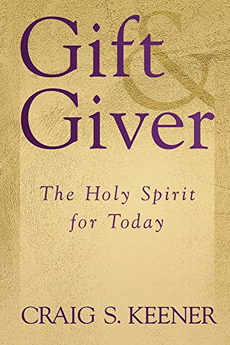 Gift and Giver: The Holy Spirit for Today
