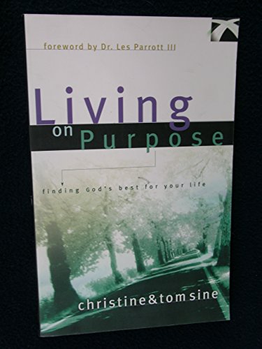Living on Purpose: Finding God's Best for Your Life