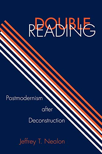 Double Reading: Postmodernism After Deconstruction