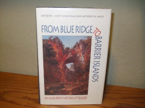 From Blue Ridge to Barrier Islands: An Audubon Naturalist Reader