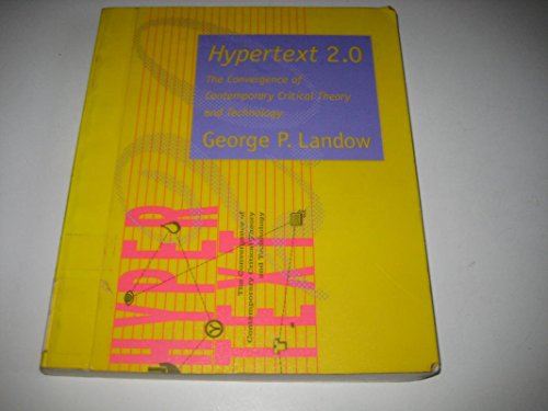 Hypertext 2.0: Convergence of Contemporary Critical Theory and