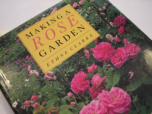 Making a Rose Garden O/P