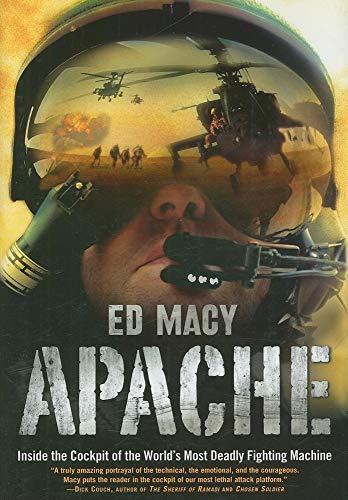 Apache: Inside the Cockpit of the World's Most Deadly Fighting Machine