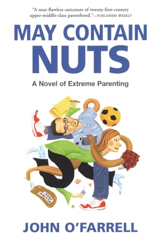 May Contain Nuts: A Novel of Extreme Parenting