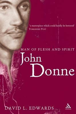 John Donne: Man of Flesh and Spirit