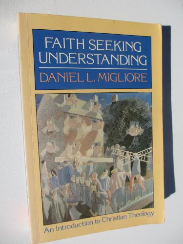 Faith Seeking Understanding: An Introduction to Christian Theology