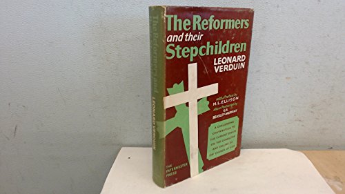 The Reformers and Their Stepchildren