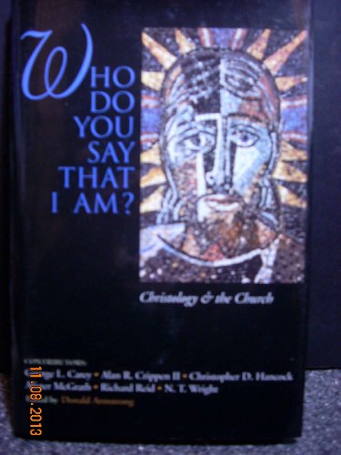 Who Do You Say That I am?: Christology and the Church