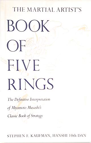 The Martial Artist's "Book of Five Rings": The Definitive