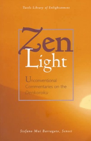 Zen Light: Unconventional Commentaries on the Denkoroku