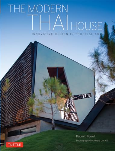 The Modern Thai House: Innovative Designs in Tropical Asia