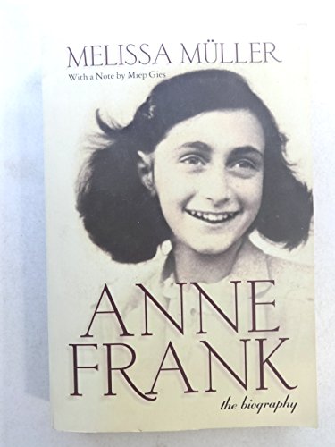 Anne Frank: The Biography