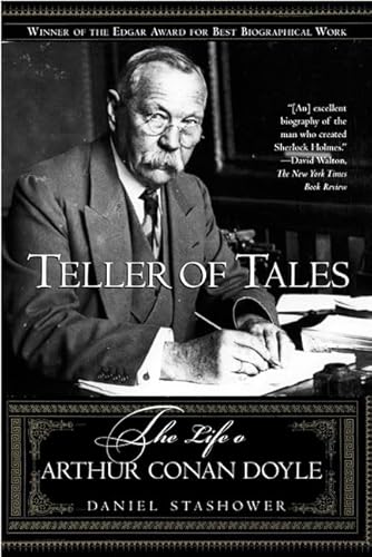 Teller of Tales: the Life of Arthur Conan Doyle: Arthur Conan Doyle