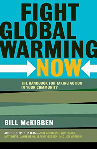 Fight Global Warming Now: The Handbook for Taking Action in Your Community