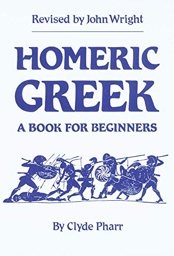 Homeric Greek: A Book for Beginners