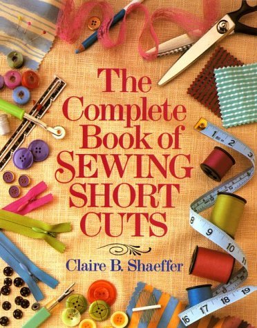 COMPLETE BOOK OF SEWING SHORTCUTS