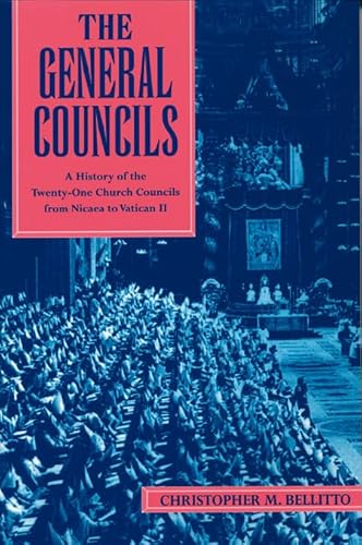 The General Councils: A History of the Twenty-One Church Councils from Nicaea to Vatican II