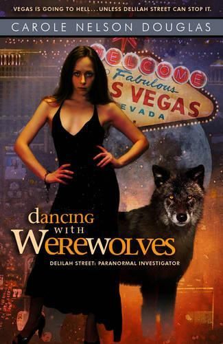 Dancing with Werewolves: Delilah Street Book #1