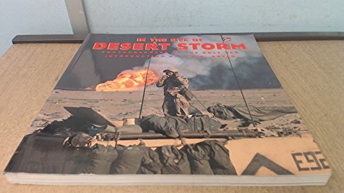 In the Eye of Desert Storm: Photographers of the Gulf War