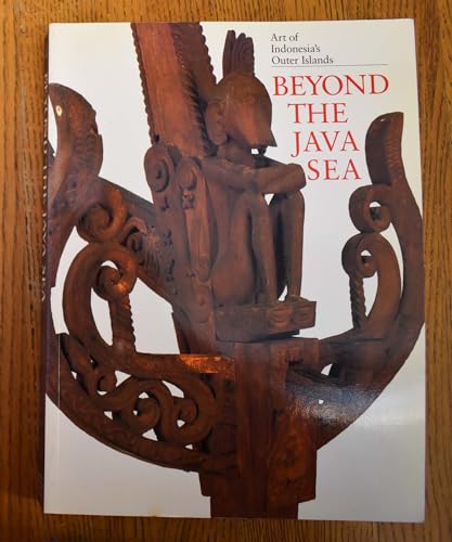 Beyond the Java Sea: Art of Indonesia's Outer Islands