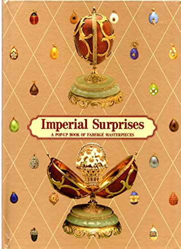 Imperial Surprises: A Pop-Up Book of Faberge Masterpieces