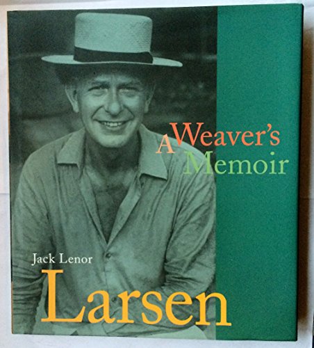 Jack Lenor Larsen: A Weaver's Memoir