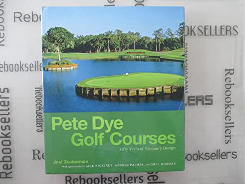 Peter Dye Golf Courses: Fifty Years o
