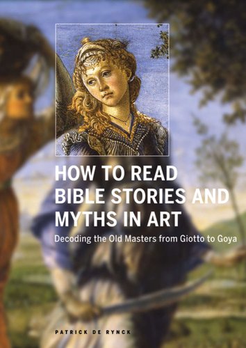 How to Read Bible Stories and Myths in Art: Decoding the Old Masters