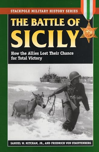 Battle of Sicily: How the Allies Lost Their Chance at Total Victory