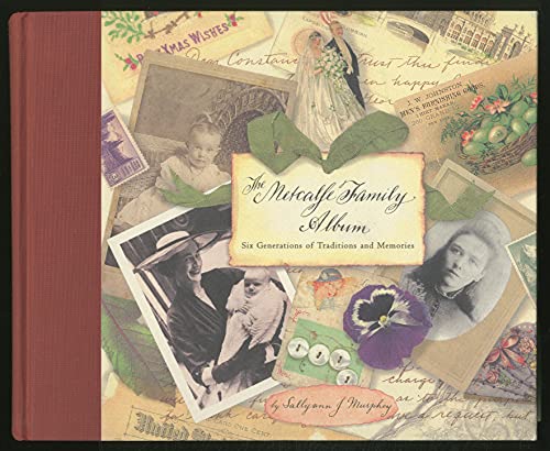 The Metcalfe Family Album: Six Generations of Traditions and Memories
