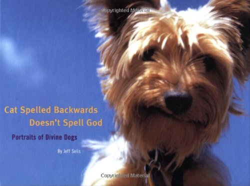 Cat Spelled Backwards Doesn't Spell God