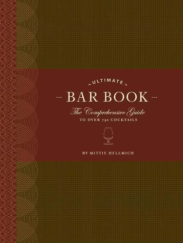 The Ultimate Bar Book: The Comprehensive Guide to Over 1,000 Cocktails