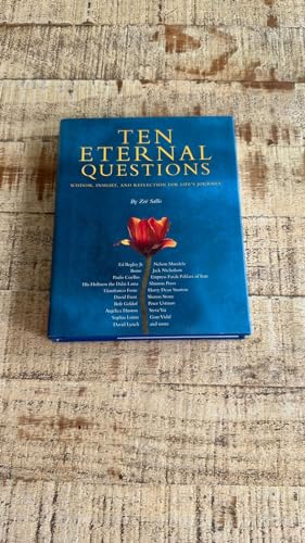 Ten Eternal Questions: Wisdom, Insight, and Reflection for Life's