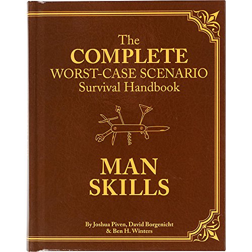 Complete Worst-Case Scenario Survival Handbook: Man Skills